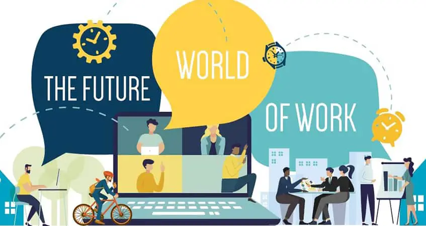 The Future of Work: Things to Take intoConsideration
