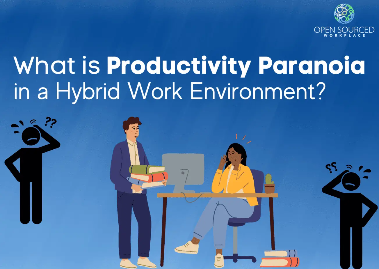 What is Productivity Paranoia in a Hybrid Work Environment?