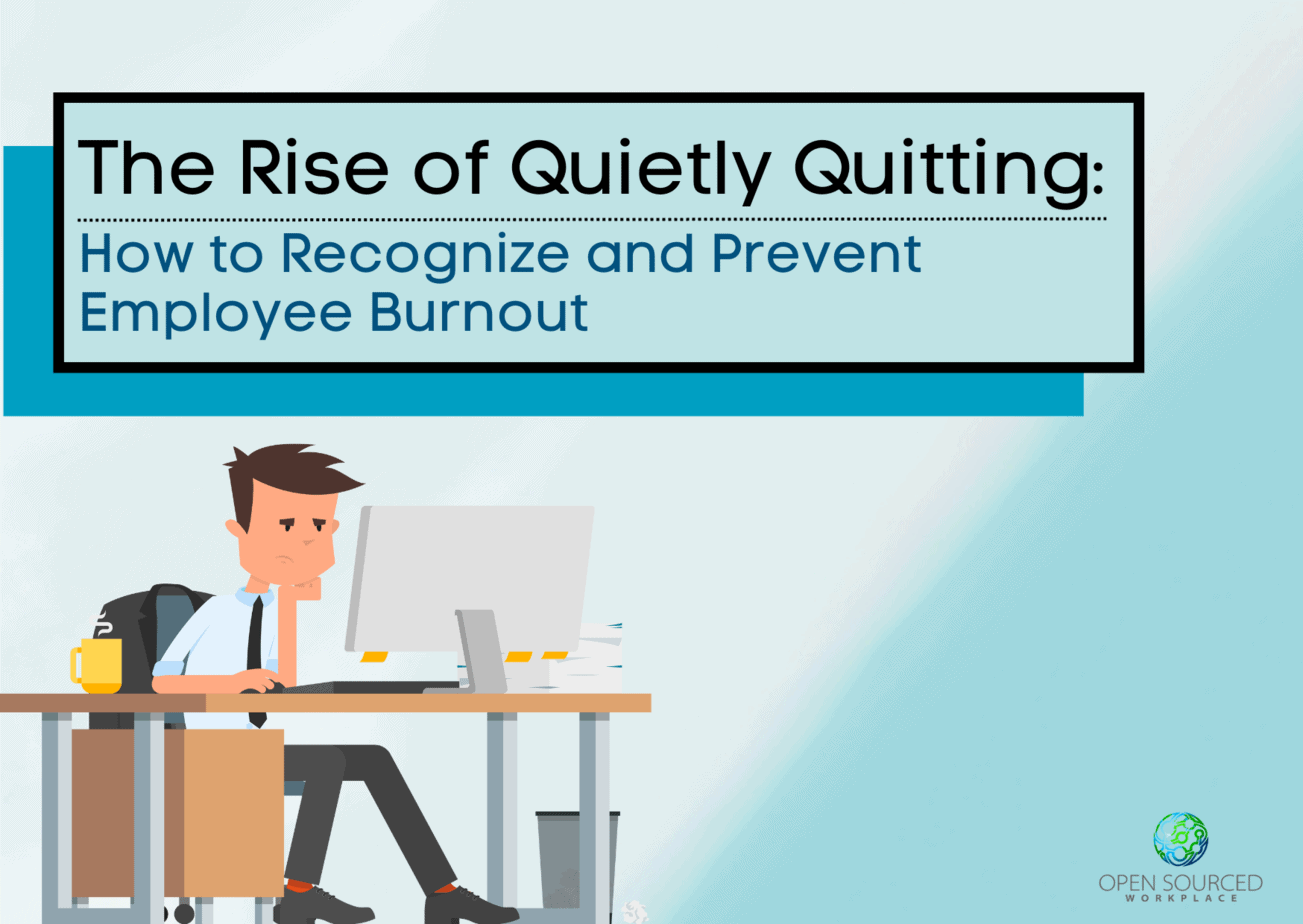 The Rise of Quietly Quitting: How to Recognize and Prevent Employee Burnout