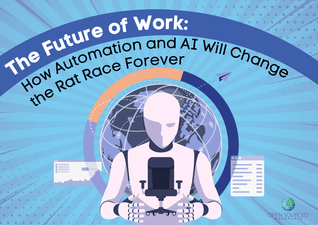 The Future of Work: How Automation and AI Will Change the Rat Race Forever